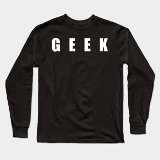 GEEK Long Sleeve T-Shirt